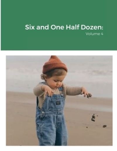 Cover for William J Smith · Six and One Half Dozen : Volume 4 (Pocketbok) (2022)