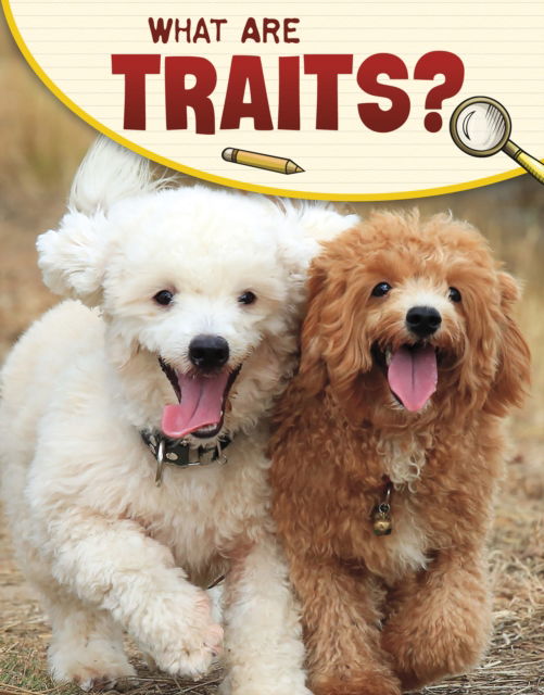 What Are Traits? - Science Enquiry - Emily Sohn - Books - Capstone Global Library Ltd - 9781398225411 - April 13, 2023