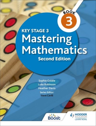Key Stage 3 Mastering Mathematics Book 3 - Sophie Goldie - Books - Hachette Learning - 9781398308411 - May 28, 2021