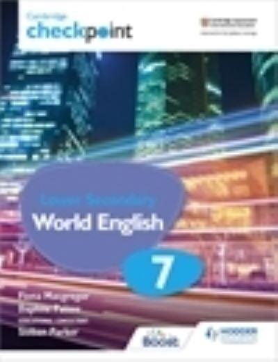 Cambridge Checkpoint Lower Secondary World English Student's Book 7 - Fiona Macgregor - Books - Hodder Education - 9781398311411 - May 4, 2021