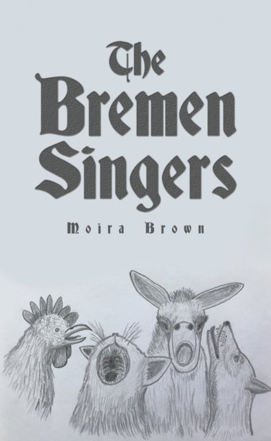 Cover for Moira Brown · The Bremen Singers (Paperback Book) (2024)