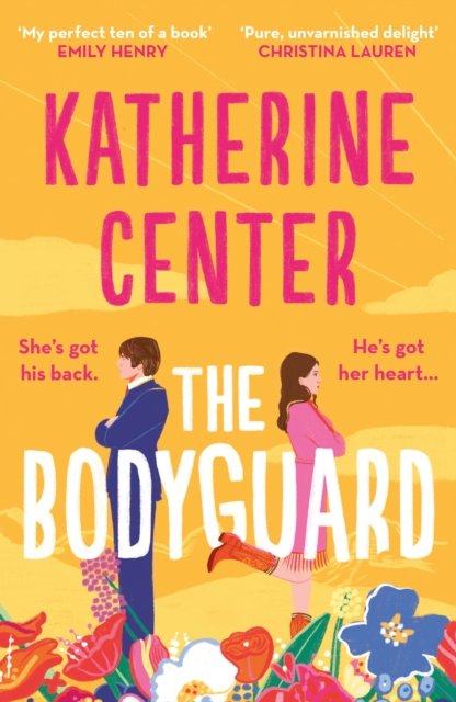 Cover for Katherine Center · The Bodyguard: ‘A shot of pure joy’ EMILY HENRY (Paperback Book) (2023)