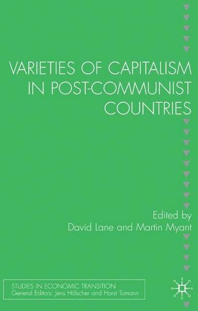 Cover for David Lane · Varieties of Capitalism in Post-Communist Countries - Studies in Economic Transition (Hardcover Book) (2006)