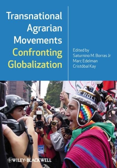 Transnational Agrarian Movements Confronting Globalization - SM Borras Jr - Boeken - John Wiley and Sons Ltd - 9781405190411 - 24 oktober 2008