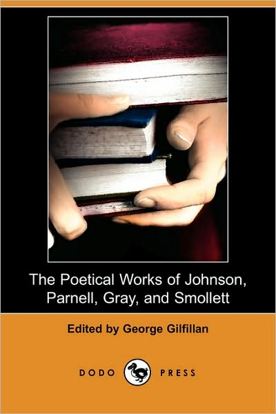 Cover for George Gilfillan · The Poetical Works of Johnson, Parnell, Gray, and Smollett (Dodo Press) (Paperback Book) (2008)