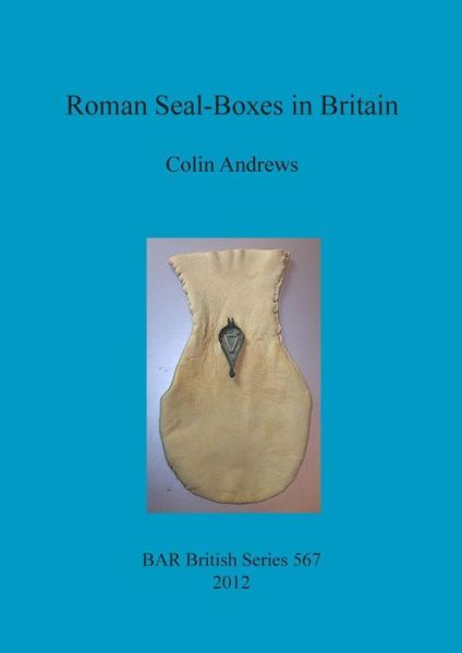 Cover for Colin Andrews · Roman Seal-boxes in Britain (Bar British) (Paperback Book) (2012)