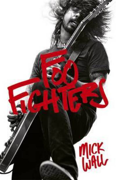 Cover for Mick Wall · Foo Fighters (Paperback Book) (2016)