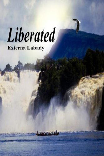 Cover for Externa Labady · Liberated (Paperback Book) (2003)