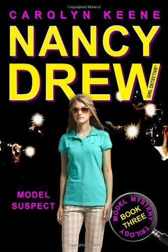 Cover for Carolyn Keene · Model Suspect (Model Mystery Trilogy, Book 3 / Nancy Drew: Girl Detective, No. 38) (Paperback Bog) (2009)