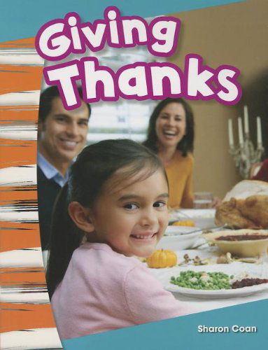 Giving Thanks (Primary Source Readers) - Sharon Coan - Books - Teacher Created Materials - 9781433373411 - October 30, 2013