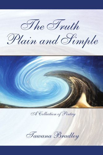 Cover for Tawana Bradley · The Truth Plain and Simple: a Collection of Poetry (Paperback Book) (2007)