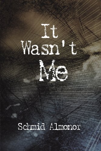 Cover for Schmid Almonor · It Wasn't Me (Paperback Book) (2013)