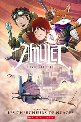 Amulet: N Degrees 3 - Les Chercheurs de Nuages - Kazu Kibuishi - Bøker - Scholastic - 9781443145411 - 1. februar 2016