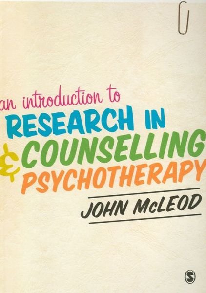 An Introduction to Research in Counselling and Psychotherapy - John McLeod - Libros - Sage Publications Ltd - 9781446201411 - 22 de marzo de 2013