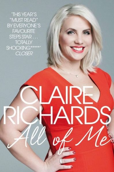 Cover for Claire Richards · All Of Me: My Story (Paperback Book) [Unabridged edition] (2018)