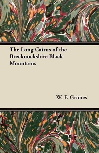 Cover for W. F. Grimes · The Long Cairns of the Brecknockshire Black Mountains (Paperback Book) (2011)