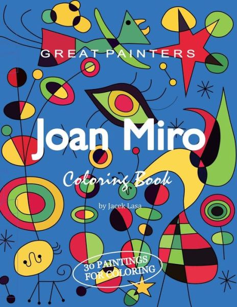 Cover for Jacek Lasa · Great Painters Joan Miro Coloring Book (Book) (2023)