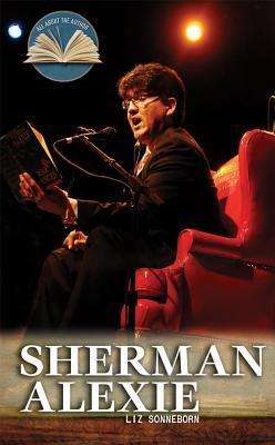 Cover for Liz Sonneborn · Sherman Alexie (All About the Author (Rosen)) (Hardcover Book) (2012)