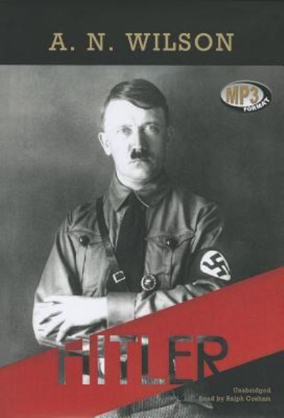 Cover for A N Wilson · Hitler (CD) (2012)