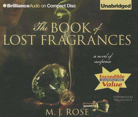 Cover for M. J. Rose · The Book of Lost Fragrances: a Novel of Suspense (Reincarnationist Series) (Audiobook (CD)) [Unabridged edition] (2013)