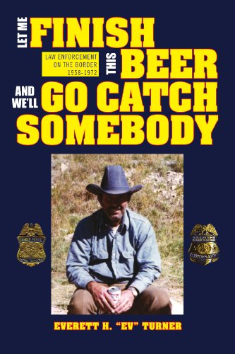 Cover for Everett H Turner · Let Me Finish This Beer and We'll Go Catch Somebody (Paperback Book) (2011)