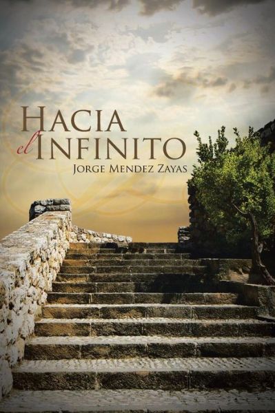 Cover for Jorge Mendez · Hacia El Infinito (Paperback Book) (2013)