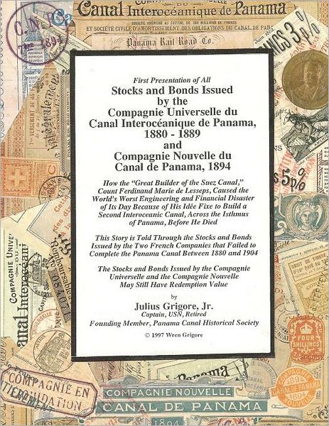 Cover for Capt Julius Grigore Jr. · Stocks and Bonds Issued by the Compagnie Universelle Du Canal Interoceanique De Panama 1880 - 1889 and Compagnie Nouvelle Du Canal De Panama 1894 (Taschenbuch) [Lrg edition] (2011)