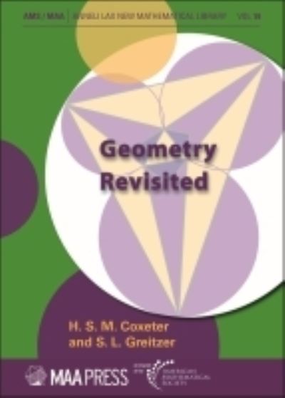 Cover for H. S. M. Coxeter · Geometry Revisited - Anneli Lax New Mathematical Library (Pocketbok) (2022)