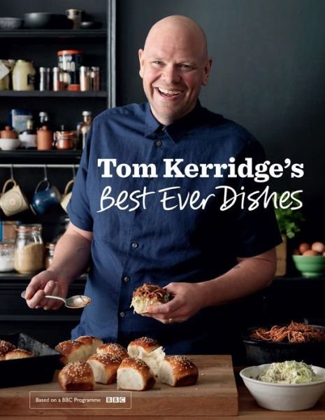 Cover for Tom Kerridge · Tom Kerridge’s Best Ever Dishes: 0ver 100 beautifully crafted classic recipes (Hardcover bog) (2014)