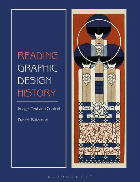 Cover for Raizman, Dr David (Drexel University, USA) · Reading Graphic Design History: Image, Text, and Context (Paperback Book) (2020)