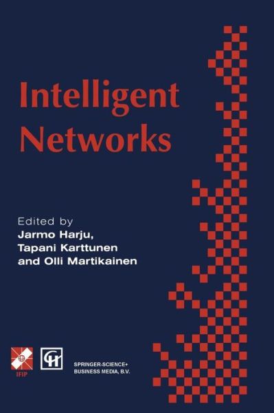 Cover for Olli Martikainen · Intelligent Networks: Proceedings of the IFIP workshop on intelligent networks 1994 - IFIP Advances in Information and Communication Technology (Paperback Book) [Softcover reprint of the original 1st ed. 1995 edition] (2013)