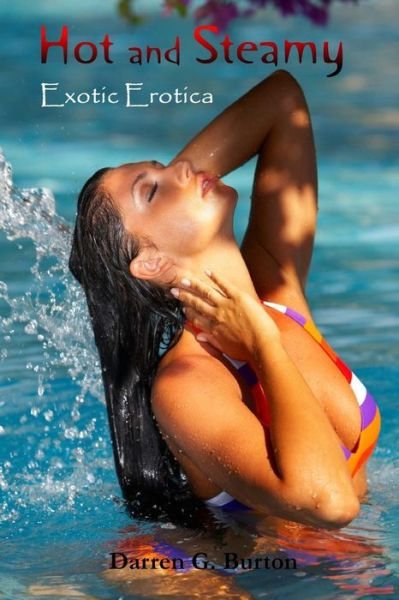 Cover for Darren G Burton · Hot and Steamy: Exotic Erotica (Taschenbuch) (2012)