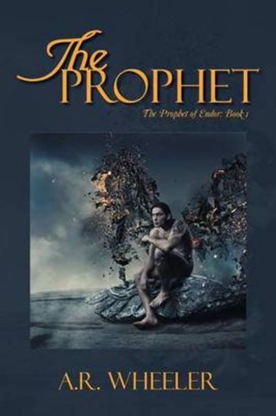 Cover for A R Wheeler · The Prophet: the Prophet of Endor: Book 1 (Paperback Book) (2013)