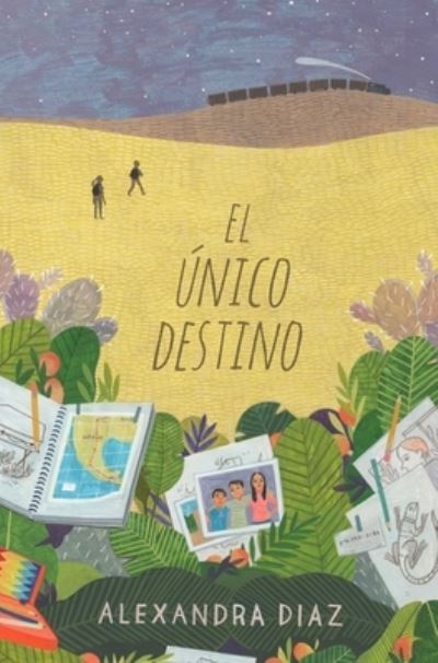 El único destino - Alexandra Diaz - Bücher -  - 9781481484411 - 6. Dezember 2016