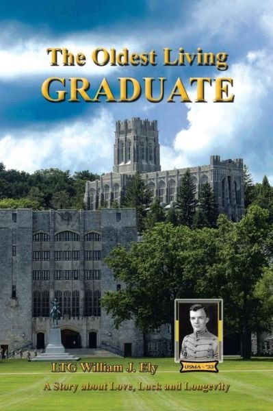 Cover for Ltg William J Ely · The Oldest Living Graduate (Paperback Book) (2015)