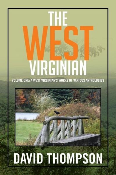 Cover for David Thompson · The West Virginian: Volume One: a West Virginian's Works of Various Anthologies (Paperback Bog) (2014)