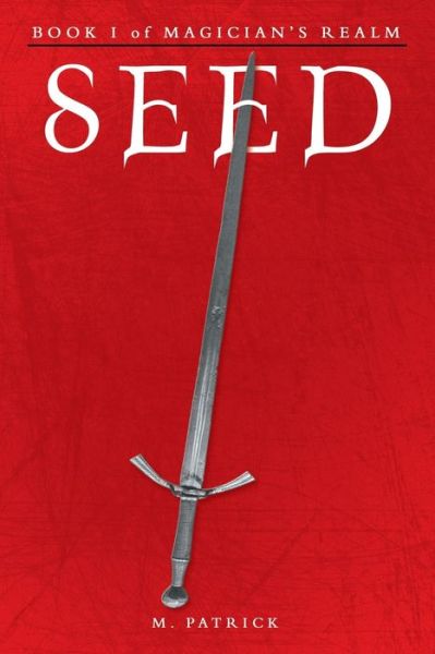 Cover for M Patrick · Seed (Paperback Book) (2020)