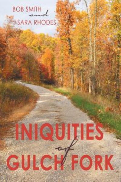 Cover for Bob Smith · Iniquities of Gulch Fork (Paperback Book) (2016)