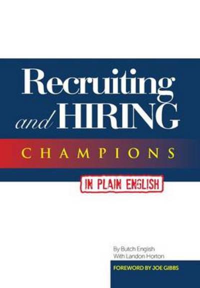 Cover for Butch English · Recruiting and Hiring Champions in Plain English: Foreword by Joe Gibbs (Inbunden Bok) (2014)