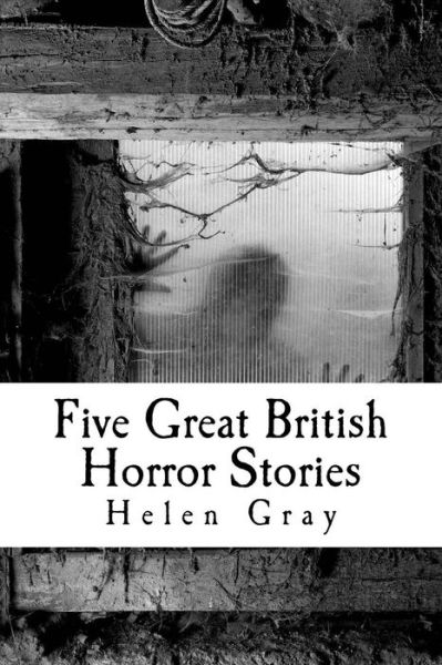 Cover for Helen Gray · Five Great British Horror Stories (Paperback Book) (2014)