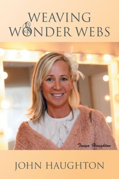 Cover for John Haughton · Weaving Wonder Webs (Paperback Book) (2015)