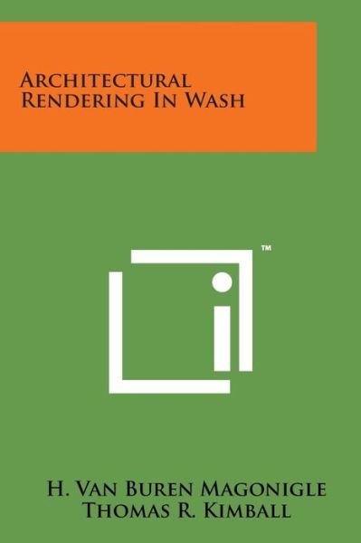 Cover for H Van Buren Magonigle · Architectural Rendering in Wash (Paperback Book) (2014)