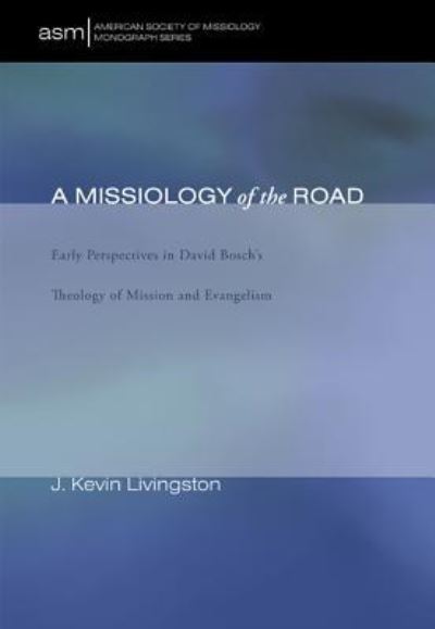 Cover for J Kevin Livingston · A Missiology of the Road (Hardcover Book) (2013)