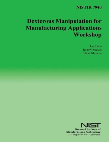 Cover for U S Department of Commerce · Nistir 7940: Dexterous Manipulation for Manufacturing Applications Workshop (Pocketbok) (2014)
