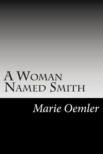 Cover for Marie Conway Oemler · A Woman Named Smith (Paperback Book) (2014)