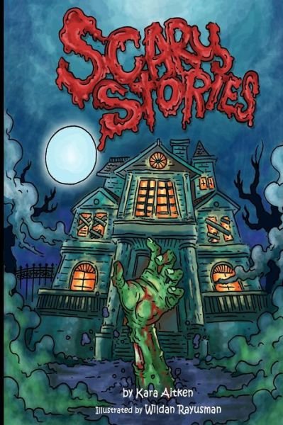 Cover for Kara Aitken · Scary Stories: Horror Stories for Kids - Short Stories for Children (Paperback Book) (2014)
