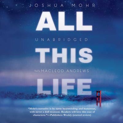 Cover for Joshua Mohr · All This Life A Novel (MP3-CD) (2015)