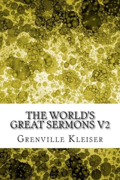 Cover for Grenville Kleiser · The World's Great Sermons V2: (Grenville Kleiser Classics Collection) (Taschenbuch) (2015)