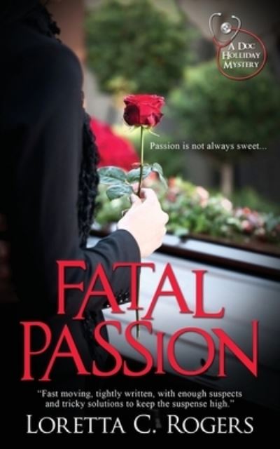 Cover for Loretta C Rogers · Fatal Passion - A Doc Holliday Mystery (Paperback Book) (2021)