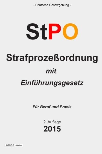 Cover for Groelsv Verlag · Strafprozessordnung: Stpo (Pocketbok) (2015)